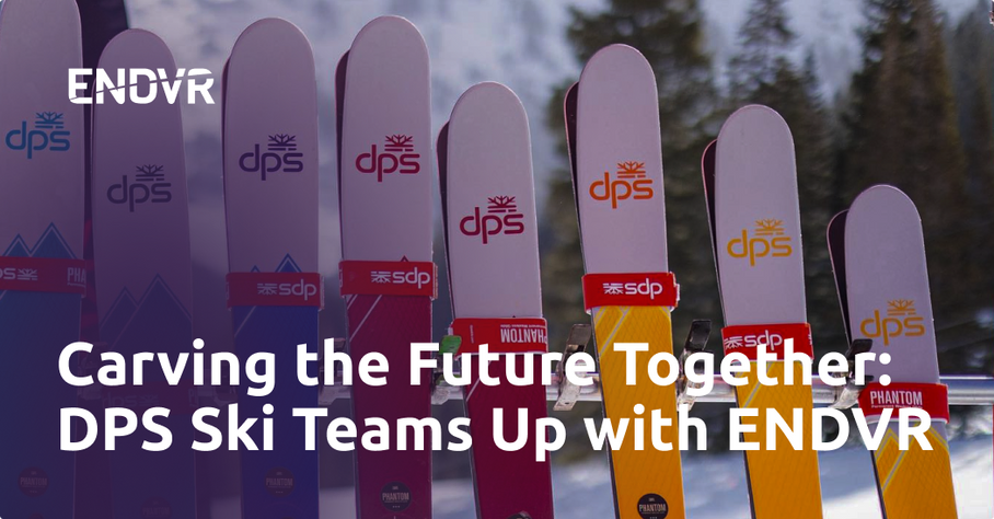 Carving the Future Together: DPS Ski Teams Up with ENDVR