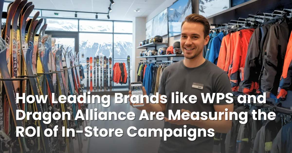 How Leading Brands like WPS and Dragon Alliance Are Measuring the ROI of In-Store Campaigns