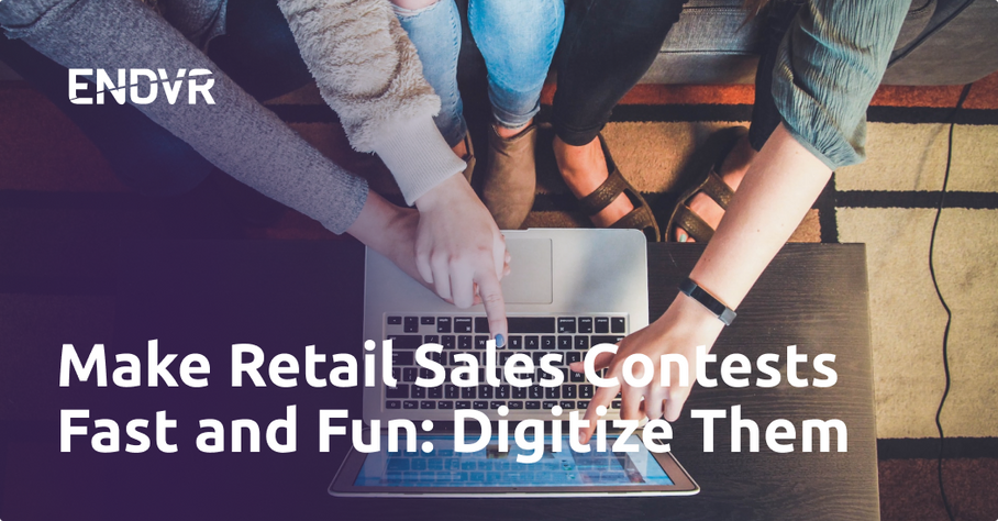 Make Retail Sales Contests Fast and Fun: Digitize Them!